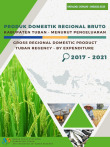 Produk Domestik Regional Bruto Kabupaten Tuban menurut Pengeluaran 2017-2021